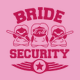 Tričko pro družičky Bride security