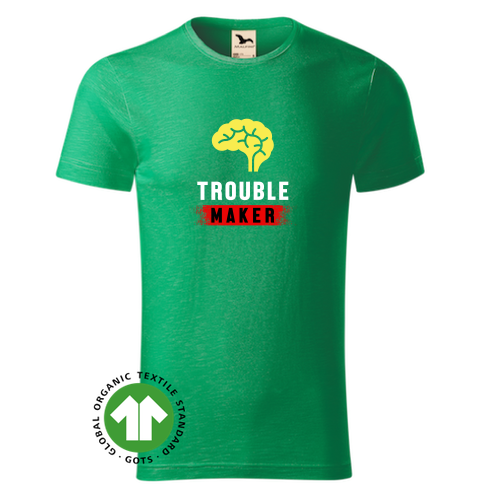 Organické tričko Trouble Maker