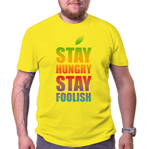Tričko Stay hungry stay foolish