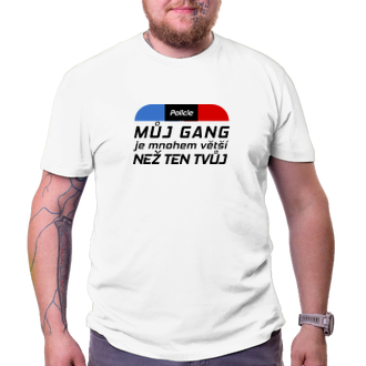 Policajti Tričko pro policistu Můj gang