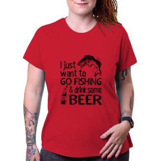 Dámské tričko Go fishing and drink beer