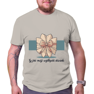 Pánské tričko Ty jsi dárek